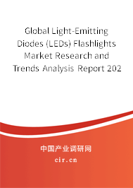 Global Light-Emitting Diodes (LEDs) Flashlights Market Research and Trends Analysis Report 2020-2026 Global Light-Emitting Diodes (LEDs) Flashlights Market Research and Trends Analysis Report 2020-2026