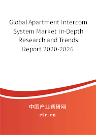 Global Apartment Intercom System Market In-Depth Research and Trends Report 2020-2026 Global Apartment Intercom System Market In-Depth Research and Trends Report 2020-2026