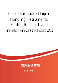 Global Automated Liquid Handling Instruments Market Research and Trends Forecast Report 2020-2026 Global Automated Liquid Handling Instruments Market Research and Trends Forecast Report 2020-2026