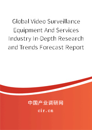 Global Video Surveillance Equipment And Services Industry In-Depth Research and Trends Forecast Report 2020-2026 Global Video Surveillance Equipment And Services Industry In-Depth Research and Trends Forecast Report 2020-2026