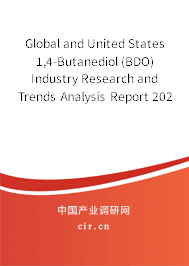 Global and United States 1,4-Butanediol (BDO) Industry Research and Trends Analysis Report 2020-2026 Global and United States 1,4-Butanediol (BDO) Industry Research and Trends Analysis Report 2020-2026
