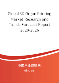 Global 3D Organ Printing Market Research and Trends Forecast Report 2020-2026 Global 3D Organ Printing Market Research and Trends Forecast Report 2020-2026