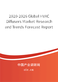 2020-2026 Global HVAC Diffusers Market Research and Trends Forecast Report