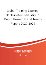 Global Training External Defibrillators Industry In-Depth Research and Trends Report 2020-2026 Global Training External Defibrillators Industry In-Depth Research and Trends Report 2020-2026