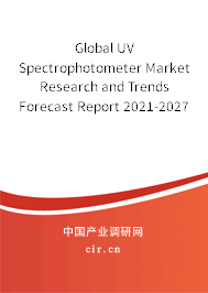Global UV Spectrophotometer Market Research and Trends Forecast Report 2021-2027 Global UV Spectrophotometer Market Research and Trends Forecast Report 2021-2027