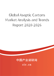 Global Aseptic Cartons Market Analysis and Trends Report 2020-2026