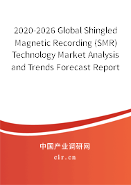2020-2026 Global Shingled Magnetic Recording (SMR) Technology Market Analysis and Trends Forecast Report 2020-2026 Global Shingled Magnetic Recording (SMR) Technology Market Analysis and Trends Forecast Report