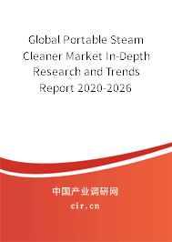 Global Portable Steam Cleaner Market In-Depth Research and Trends Report 2020-2026 Global Portable Steam Cleaner Market In-Depth Research and Trends Report 2020-2026