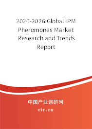 2020-2026 Global IPM Pheromones Market Research and Trends Report 2020-2026 Global IPM Pheromones Market Research and Trends Report