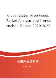 Global Gluten Free Foods Market Analysis and Trends Analysis Report 2020-2026