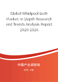 Global Whirlpool Bath Market In-Depth Research and Trends Analysis Report 2020-2026 Global Whirlpool Bath Market In-Depth Research and Trends Analysis Report 2020-2026