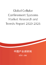 Global Cellular Confinement Systems Market Research and Trends Report 2020-2026 Global Cellular Confinement Systems Market Research and Trends Report 2020-2026