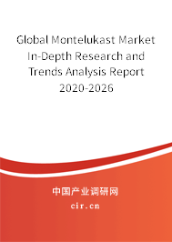 Global Montelukast Market In-Depth Research and Trends Analysis Report 2020-2026 Global Montelukast Market In-Depth Research and Trends Analysis Report 2020-2026