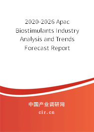 2020-2026 Apac Biostimulants Industry Analysis and Trends Forecast Report 2020-2026 Apac Biostimulants Industry Analysis and Trends Forecast Report