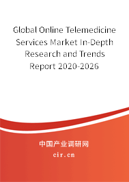 Global Online Telemedicine Services Market In-Depth Research and Trends Report 2020-2026 Global Online Telemedicine Services Market In-Depth Research and Trends Report 2020-2026