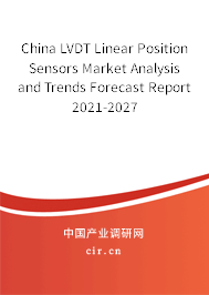 China LVDT Linear Position Sensors Market Analysis and Trends Forecast Report 2021-2027 China LVDT Linear Position Sensors Market Analysis and Trends Forecast Report 2021-2027