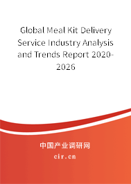 Global Meal Kit Delivery Service Industry Analysis and Trends Report 2020-2026