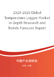 2020-2026 Global Temperature Logger Market In-Depth Research and Trends Forecast Report 2020-2026 Global Temperature Logger Market In-Depth Research and Trends Forecast Report