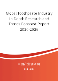 Global Toothpaste Industry In-Depth Research and Trends Forecast Report 2020-2026 Global Toothpaste Industry In-Depth Research and Trends Forecast Report 2020-2026