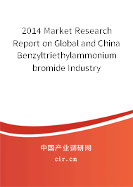 2014 Market Research Report on Global and China Benzyltriethylammonium bromide Industry