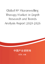 Global RF Microneedling Therapy Market In-Depth Research and Trends Analysis Report 2020-2026 Global RF Microneedling Therapy Market In-Depth Research and Trends Analysis Report 2020-2026