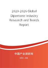 2020-2026 Global Dipentene Industry Research and Trends Report 2020-2026 Global Dipentene Industry Research and Trends Report