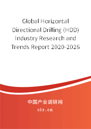 Global Horizontal Directional Drilling (HDD) Industry Research and Trends Report 2020-2026 Global Horizontal Directional Drilling (HDD) Industry Research and Trends Report 2020-2026