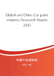 Global and China Car paint Industry Research Report 2013 Global and China Car paint Industry Research Report 2013