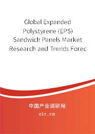 Global Expanded Polystyrene (EPS) Sandwich Panels Market Research and Trends Forecast Report 2020-2026 Global Expanded Polystyrene (EPS) Sandwich Panels Market Research and Trends Forecast Report 2020-2026