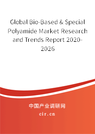 Global Bio-Based & Special Polyamide Market Research and Trends Report 2020-2026