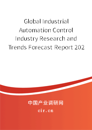 Global Industrial Automation Control Industry Research and Trends Forecast Report 2020-2026 Global Industrial Automation Control Industry Research and Trends Forecast Report 2020-2026