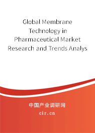 Global Membrane Technology in Pharmaceutical Market Research and Trends Analysis Report 2021-2027 Global Membrane Technology in Pharmaceutical Market Research and Trends Analysis Report 2021-2027