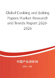 Global Cooking and Baking Papers Market Research and Trends Report 2020-2026 Global Cooking and Baking Papers Market Research and Trends Report 2020-2026