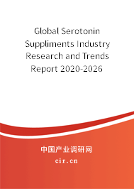 Global Serotonin Suppliments Industry Research and Trends Report 2020-2026