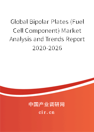 Global Bipolar Plates (Fuel Cell Component) Market Analysis and Trends Report 2020-2026 Global Bipolar Plates (Fuel Cell Component) Market Analysis and Trends Report 2020-2026
