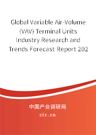 Global Variable Air-Volume (VAV) Terminal Units Industry Research and Trends Forecast Report 2020-2026 Global Variable Air-Volume (VAV) Terminal Units Industry Research and Trends Forecast Report 2020-2026