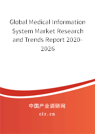 Global Medical Information System Market Research and Trends Report 2020-2026